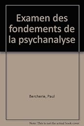 Examen des fondements de la psychanalyse
