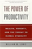 The Power of Productivity: Wealth, Poverty, and the Threat to Global Stability cover