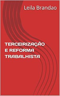 Livro TERCEIRIZAÇÃO E REFORMA TRABALHISTA
