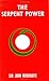 The Serpent Power by John Woodroffe
