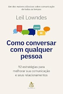 Livro Como conversar com qualquer pessoa: 92 estratégias para melhorar sua comunicação e seus relacionamentos