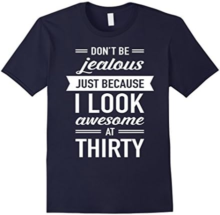 Men's Special Gift For 30th Birthday - Don't Be Jealous Thirty XL Navy