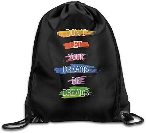 Do Not Let Your Dreams Be Dreams Men & Women Sport Gym Sack Casual Drawstring Backpack
