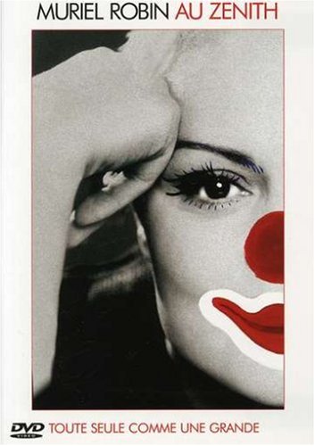 Robin, Muriel - Au Zenith : Toute Seule Comme Une Grande