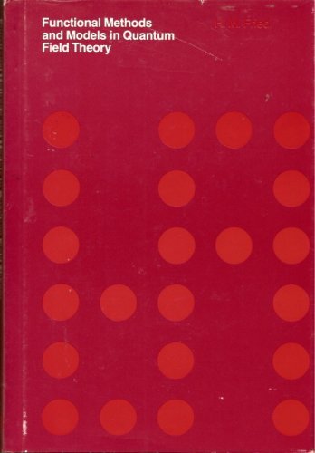 Functional Methods and Models in Quantum Field Theory