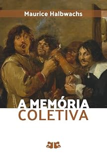 Livro A memória coletiva (Memória e Sociedade: Maurice Halbwachs)