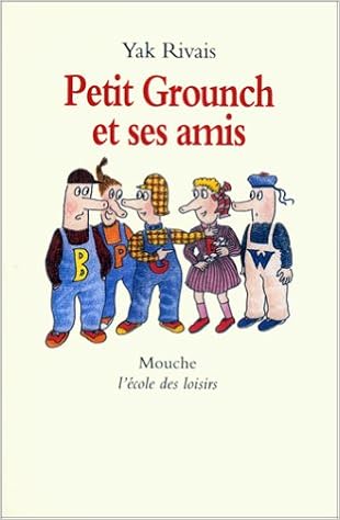 Amazon Com Petit Grounch Et Ses Amis Mouche Poche 9782211052160 Rivais Yak Yak Books