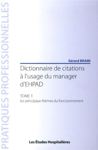 Dictionnaire de citations à l'usage du manager d'EHPAD