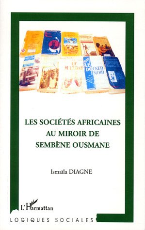 Les  sociétés africaines au miroir de Sembène Ousmane
