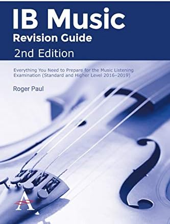 IB Music Revision Guide 2nd Edition: Everything you need to prepare for the Music Listening Examination (Standard and Higher Level 2016-2019)