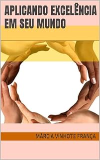 Livro APLICANDO EXCELÊNCIA EM SEU MUNDO