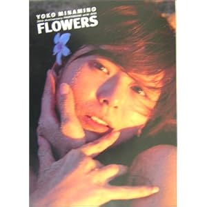 Minamino Yoko with DVD Photos FLOWERS (Talent movie Photos) (2004) ISBN: 4087804003 [Japanese Import]