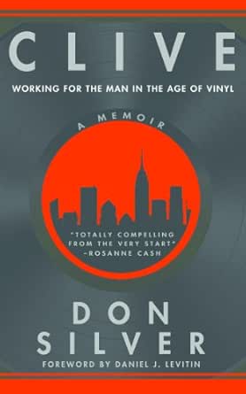 Amazon Com Clive Working For The Man In The Age Of Vinyl Ebook Silver Don Heckman Emily Levitin Daniel J Kindle Store