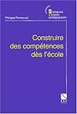 Construire des compétences dès l'école by