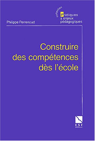 Construire des compétences dès l'école by (Paperback)