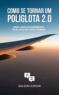 Livro Como se Tornar um Poliglota 2.0: Guia de estudos autodidata