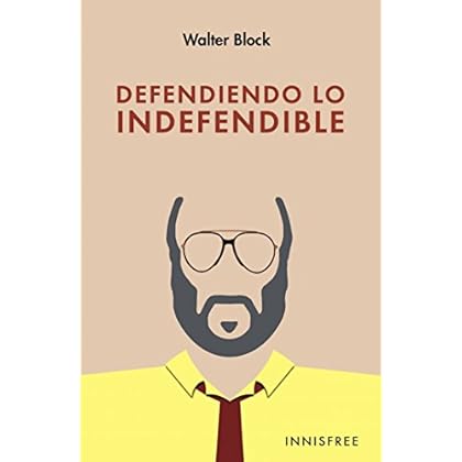 Defendiendo Lo Indefendible Defendiendo Lo Indefendible