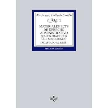 Materiales ECTS de Derecho Administrativo: Casos prácticos con soluciones (adaptado al EEES) (Derecho - Biblioteca Universitaria De Editorial Tecnos)