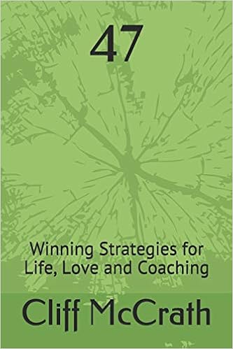 47: Winning Strategies for Life, Love and Coaching 47: Winning Strategies for Life, Love and Coaching