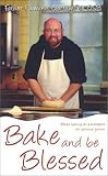 Bake and Be Blessed: Bread Baking As a Metaphor for Spiritual Growth by 