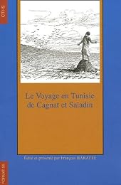 Le  voyage en Tunisie de R. Cagnat et H. Saladin