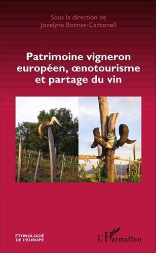 Patrimoine vigneron européen, œnotourisme et partage du vin