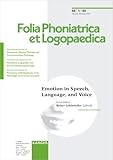 Emotion in Speech, Language, and Voice Vol. 56 : 73rd Congress of the Deutsche Gesellschaft Für Sprach- und Stimmheilkunde E. V. (DGSS), , 3805577273