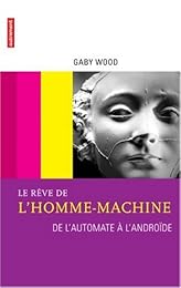 Le  rêve de l'homme-machine