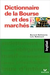 Dictionnaire de la Bourse et des marchés
