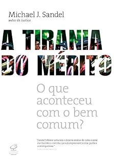 Livro A tirania do mérito: O que aconteceu com o bem comum?