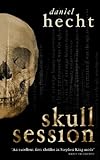 Front cover for the book Skull Session by Daniel Hecht