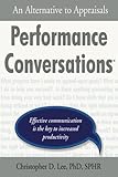 Performance Conversations: An Alternative to Appraisals