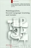 Multilingualism, Second Language Learning and Gender, , 3110170272