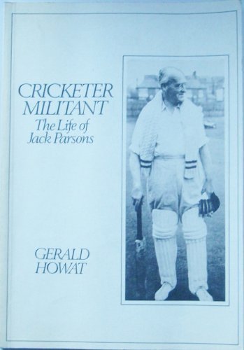 Best! Cricketer Militant: Life of Jack Parsons<br />P.D.F