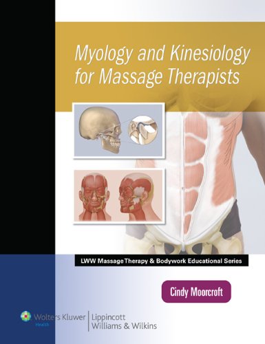 Myology and Kinesiology for Massage Therapists (LWW Massage Therapy and Bodywork Educational Series)
