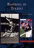 Baseball in Toledo (OH) (Images of Baseball) by 