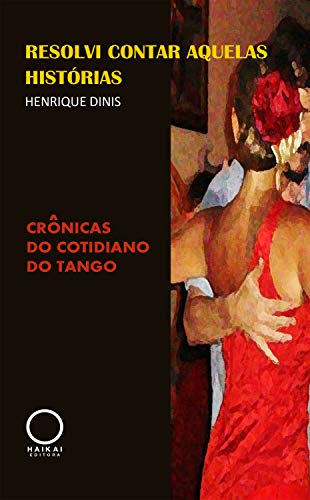 Resolvi contar aquelas histórias (Portuguese Edition)