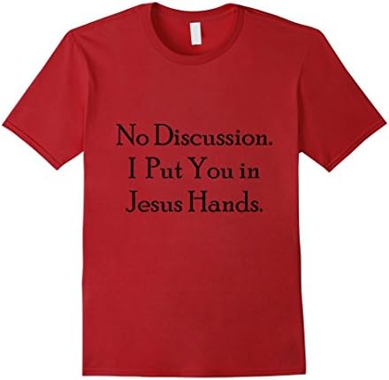 Men's No Discussion. I Put You in Jesus Hands Large Cranberry