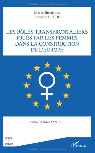 Les  rôles transfrontaliers joués par les femmes dans la construction de l'Europe