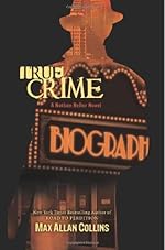 True Crime (Nathan Heller Novels)