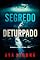 Livro Segredo Deturpado (Um Thriller de Suspense de Amy Rush — Livro 3)