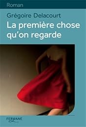 La  première chose qu'on regarde