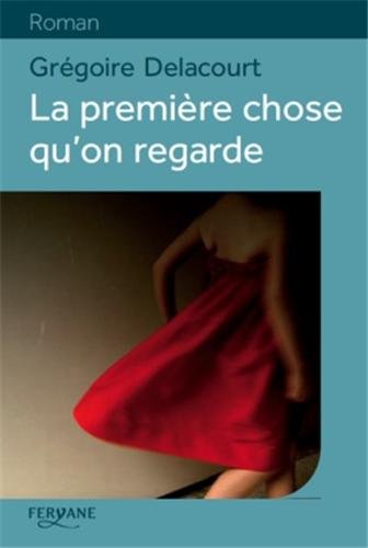 La  première chose qu'on regarde