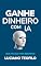 Livro Ganhe Dinheiro com IA: Guia Prático Para Iniciantes (Inteligência Lucrativa)