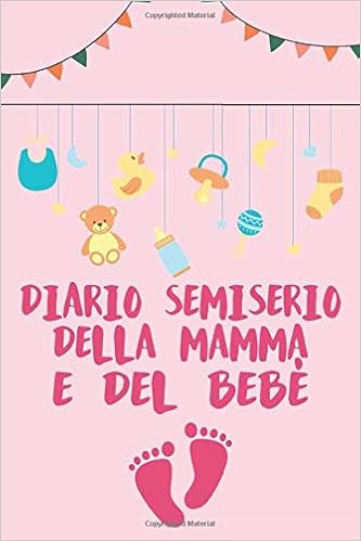 Diario Semiserio Della Mamma E Del Bebe 9 Mesi Gravidenza Taccuino Journal Libretto D Appunti Blocco Notes Quaderno Agendina Diario Giornale Per Uomini E Donne 110 Pagine Allineate Amazon It Gallonia Sofia Libri
