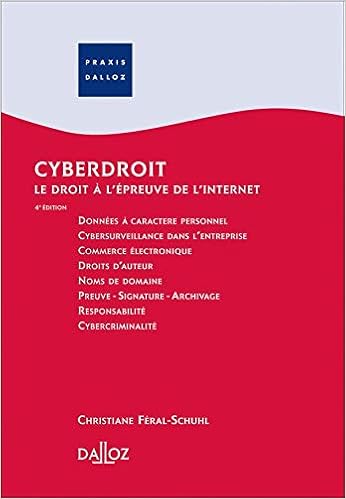 Amazon Fr Cyberdroit Le Droit A L Epreuve De L Internet 4e Ed Le Droit A L Epreuve De L Internet Feral Schuhl Christiane Livres