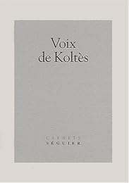 Voix de Koltès