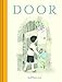 Door: (Wordless Children’s Picture Book, Adventure, Friendship)