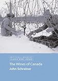 The Wines of Canada (Classic Wine Library) by John Schreiner