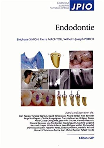 Endodontie by Stéphane Simon, Pierre Machtou, Wilhelm-Joseph Pertot, Collectif